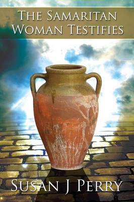 The Samaritan Woman Testifies