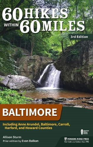 60 Hikes Within 60 Miles: Baltimore