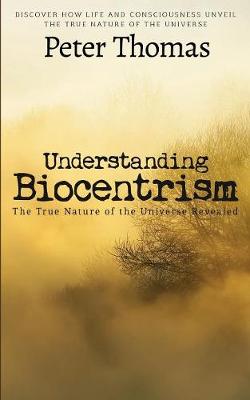 Understanding Biocentrism