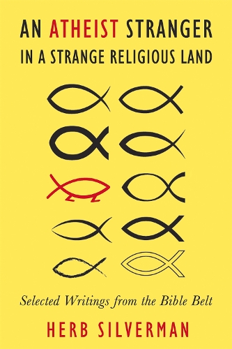 An Atheist Stranger in a Strange Religious Land