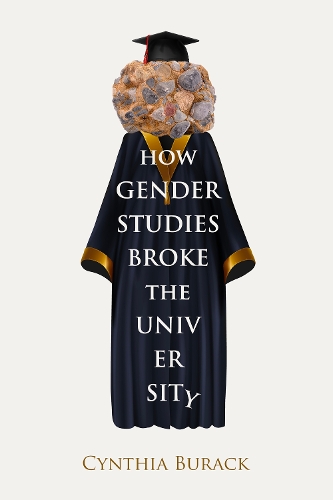 How Gender Studies Broke the University
