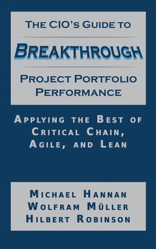 The CIO's Guide to Breakthrough Project Portfolio Performance