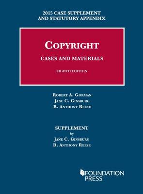 Copyright Cases and Materials: Case Supplement and Statutory Appendix