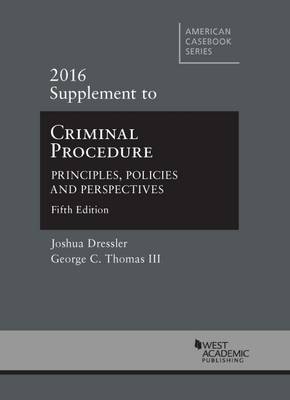 Criminal Procedure: 2016 supplement