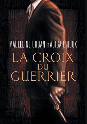 La Croix Du Guerrier