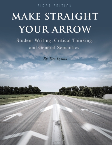 Make Straight Your Arrow