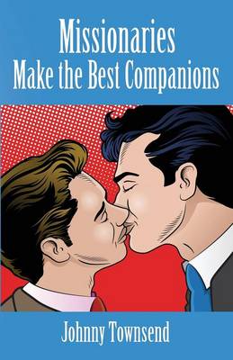 Missionaries Make the Best Companions
