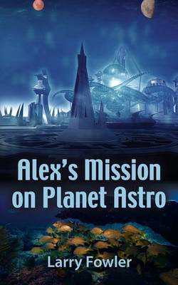 Alex's Mission on Planet Astro