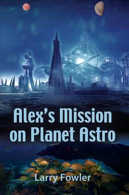 Alex's Mission on Planet Astro