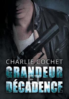 Grandeur Et Decadence