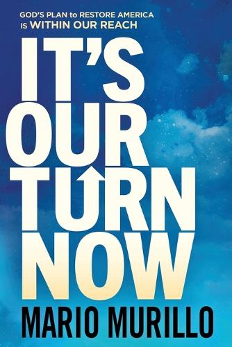 It's Our Turn Now