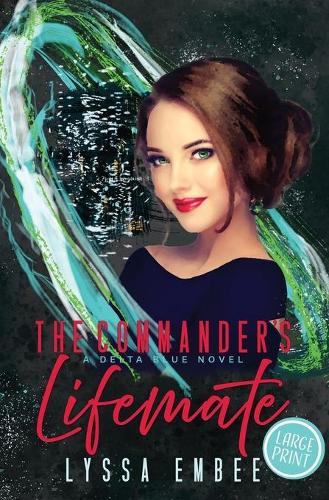 The Commander's Lifemate (A Delta Blue Novel)