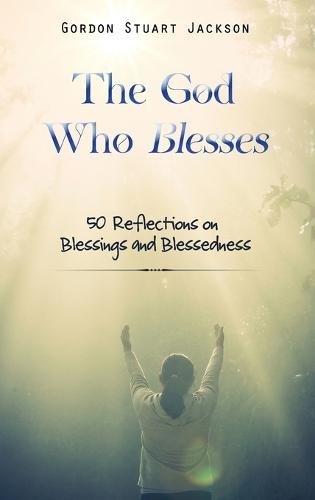 The God Who Blesses
