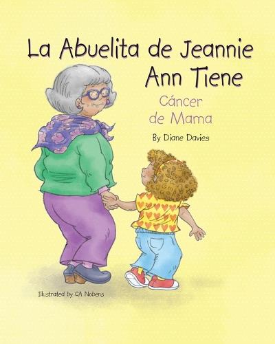 La Abuelita de Jeannie Ann Tiene Cáncer de Mama