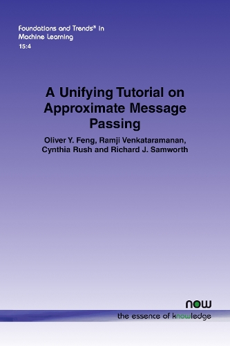 A Unifying Tutorial on Approximate Message Passing