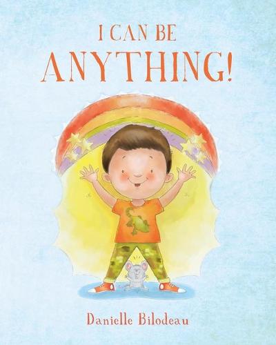 I Can Be ANYTHING!
