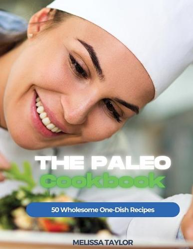 The Paleo Cookbook