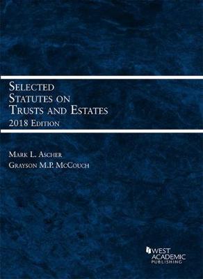 Selected Statutes on Trusts and Estates, 2018