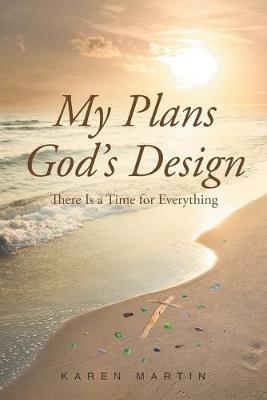 My Plans, God's Design