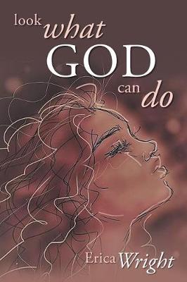 Look What God Can Do