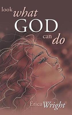 Look What God Can Do