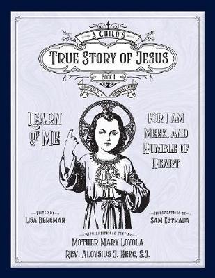 A Child's True Story of Jesus, Book 1
