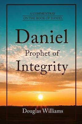 Daniel Prophet of Integrity