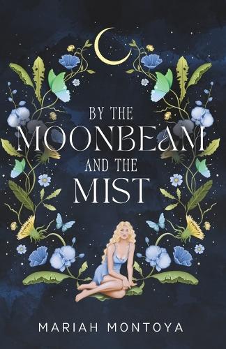 By the Moonbeam and the Mist