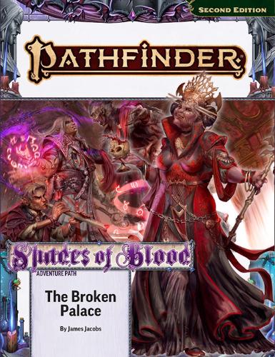 Pathfinder Adventure Path: The Broken Palace