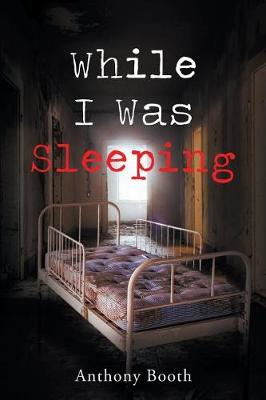 While I Was Sleeping