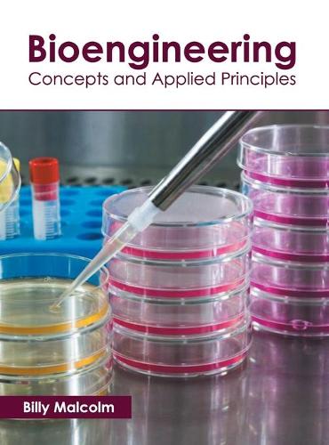 Bioengineering: Concepts and Applied Principles