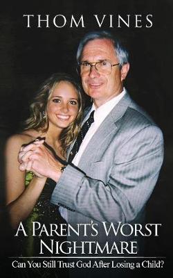 A Parent's Worst Nightmare: Can You Still Trust God After Losing a Child?