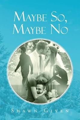 Maybe So, Maybe No