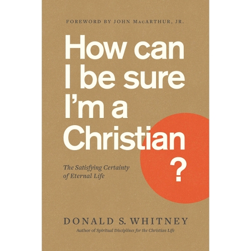How Can I Be Sure I'm a Christian?
