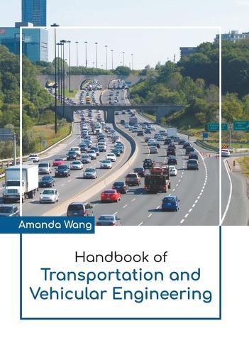 Handbook of Transportation and Vehicular Engineering