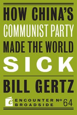How China's Communist Party Made the World Sick