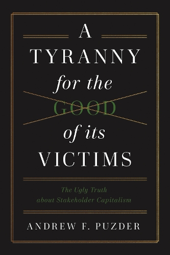 A Tyranny for the Good of its Victims