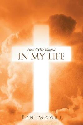 How God Worked in My Life