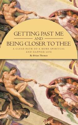 Getting Past Me and Being Closer to Thee