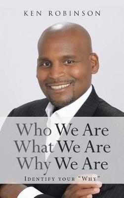 Who We Are What We Are Why We Are
