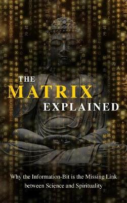 The Matrix Explained