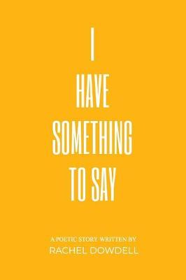 I Have Something To Say