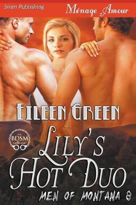 Lily's Hot Duo [men of Montana 8] (Siren Publishing Menage Amour)