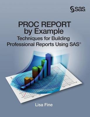 PROC REPORT by Example