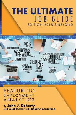 The Ultimate Job Guide 2018 & Beyond Featuring Employment Analytics