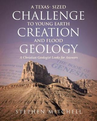 A Texas- Sized Challenge to Young Earth Creation and Flood Geology
