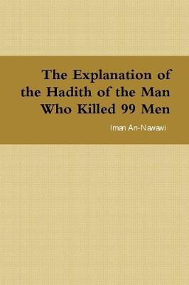 The Explanation of the Hadith of the Man Who Killed 99 Men