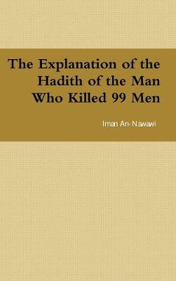 The Explanation of the Hadith of the Man Who Killed 99 Men