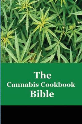 Cannabis Cookbook Bible