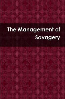The Management of Savagery